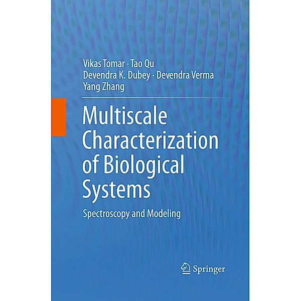 Multiscale Characterization of Biological Systems, Vikas Tomar, Tao Qu, Devendra K. Dubey, Devendra Verma, Yang Zhang