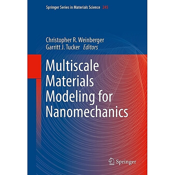 Multiscale Materials Modeling for Nanomechanics / Springer Series in Materials Science Bd.245