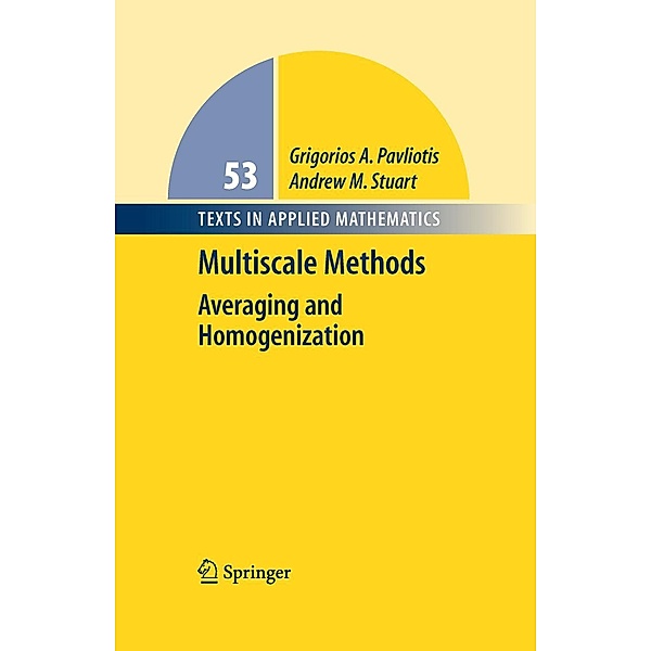 Multiscale Methods / Texts in Applied Mathematics, Grigoris Pavliotis, Andrew Stuart