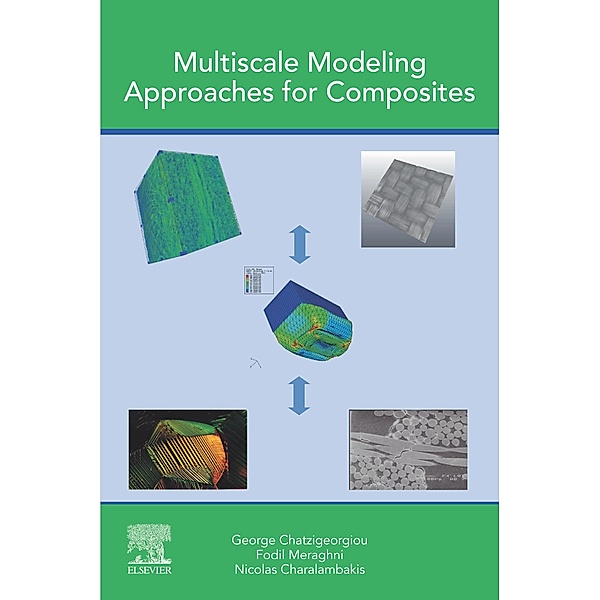Multiscale Modeling Approaches for Composites, George Chatzigeorgiou, Fodil Meraghni, Nicolas Charalambakis