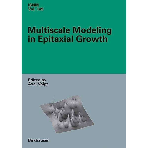 Multiscale Modeling in Epitaxial Growth / International Series of Numerical Mathematics Bd.149