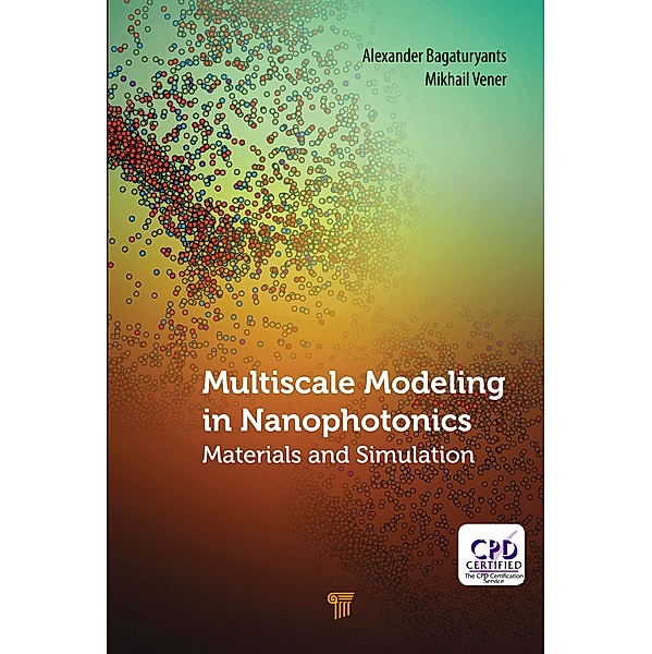 Multiscale Modeling in Nanophotonics, Alexander Bagaturyants, Mikhail Vener