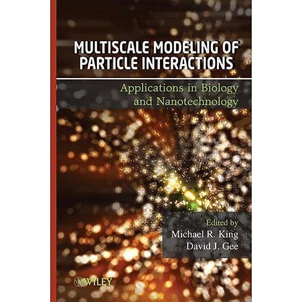 Multiscale Modeling of Particle Interactions, Michael King, David Gee