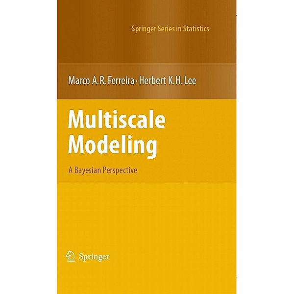 Multiscale Modeling / Springer Series in Statistics, Marco A. R. Ferreira, Herbert K. H. Lee