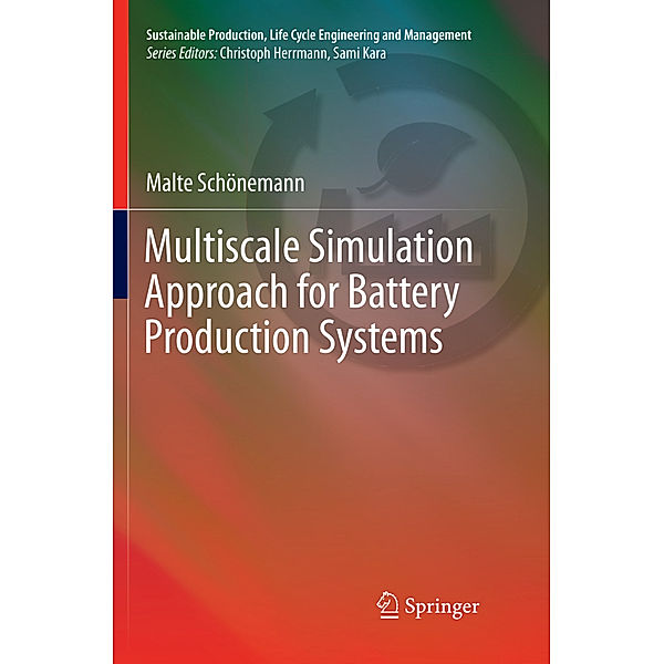 Multiscale Simulation Approach for Battery Production Systems, Malte Schönemann