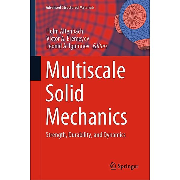 Multiscale Solid Mechanics / Advanced Structured Materials Bd.141