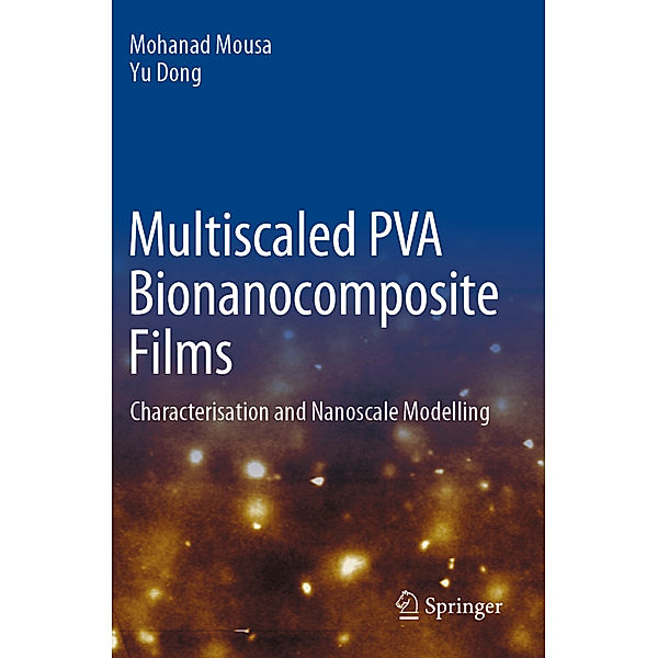 Multiscaled PVA Bionanocomposite Films, Mohanad Mousa, Yu Dong