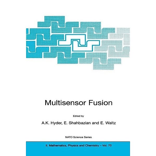 Multisensor Fusion / NATO Science Series II: Mathematics, Physics and Chemistry Bd.70