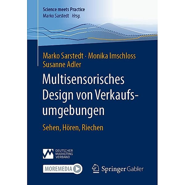 Multisensorisches Design von Verkaufsumgebungen / Science meets Practice, Marko Sarstedt, Monika Imschloss, Susanne Adler