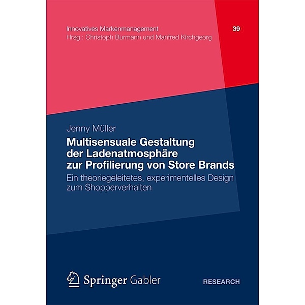 Multisensuale Gestaltung der Ladenatmosphäre zur Profilierung von Store Brands / Innovatives Markenmanagement Bd.39, Jenny Müller