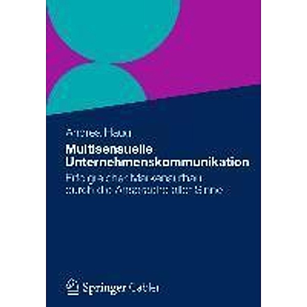 Multisensuelle Unternehmenskommunikation / Gabler Verlag, Andrea Haug