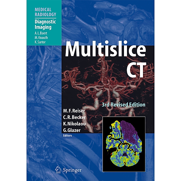 Multislice CT, H. Alkadhi, G. Antoch, A. Ba-Ssalamah, C.R. Becker, C. Behrmann, D. Böckler