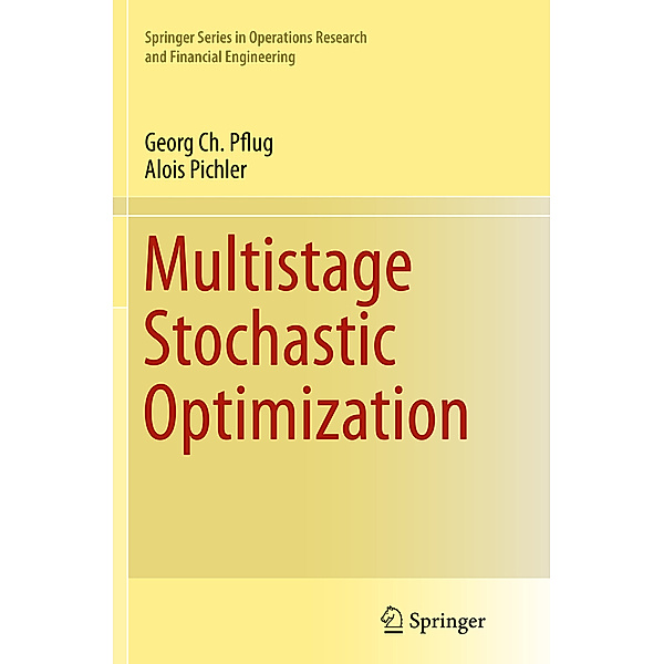 Multistage Stochastic Optimization, Georg Ch. Pflug, Alois Pichler