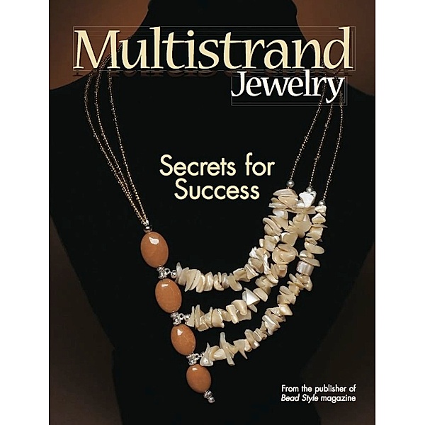Multistrand Jewelry, BeadStyle magazine