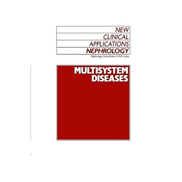 Multisystem Diseases / New Clinical Applications: Nephrology Bd.7