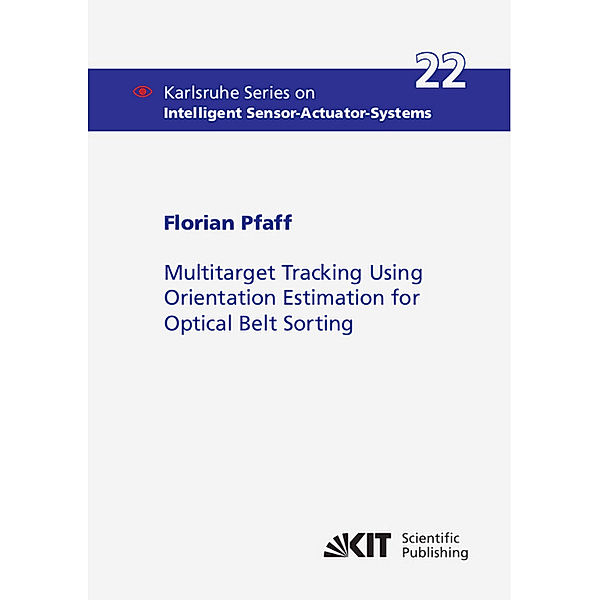 Multitarget Tracking Using Orientation Estimation for Optical Belt Sorting, Florian Pfaff