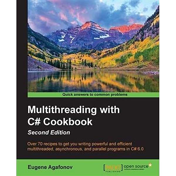 Multithreading with C# Cookbook - Second Edition, Eugene Agafonov