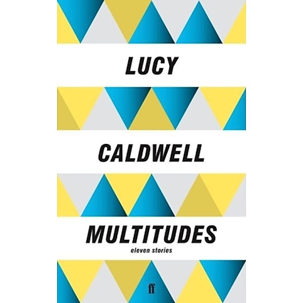 Multitudes, Lucy Caldwell