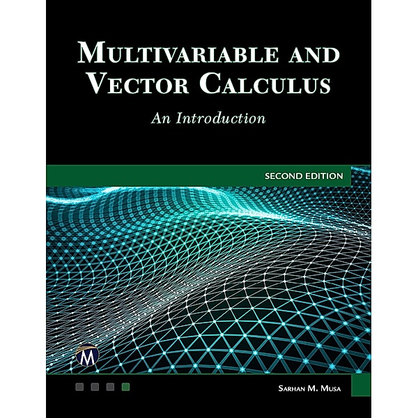 Multivariable and Vector Calculus, Musa Sarhan M. Musa