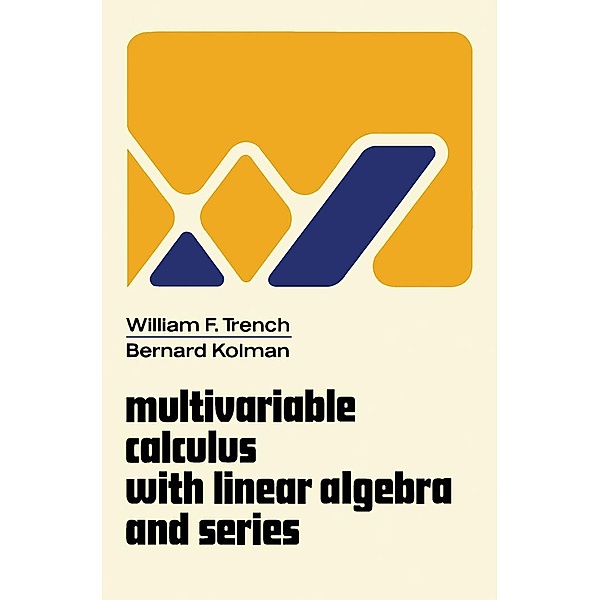 Multivariable Calculus with Linear Algebra and Series, William F. Trench, Bernard Kolman