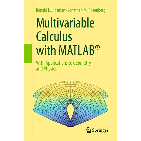 Multivariable Calculus with MATLAB®, Ronald L. Lipsman, Jonathan M. Rosenberg