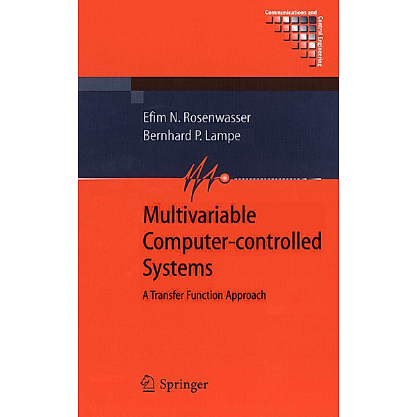 Multivariable Computer-controlled Systems, Efim N. Rosenwasser, Bernhard P. Lampe