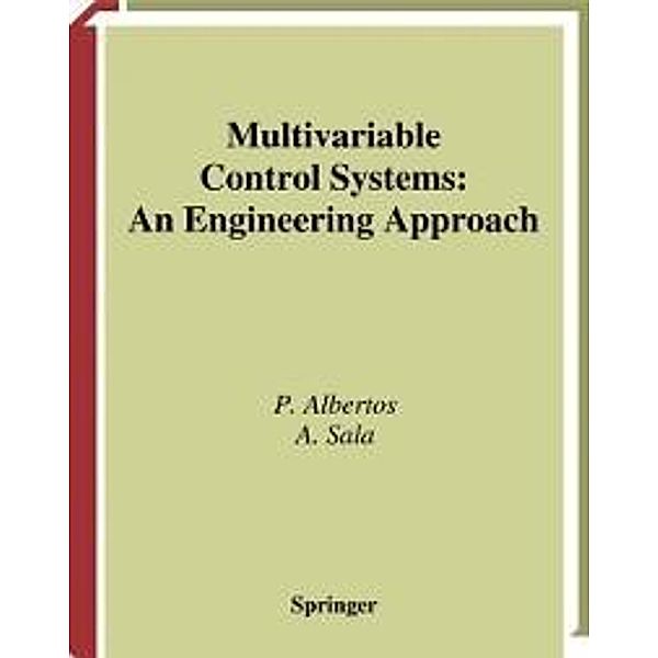 Multivariable Control Systems / Advanced Textbooks in Control and Signal Processing, Pedro Albertos, Sala Antonio