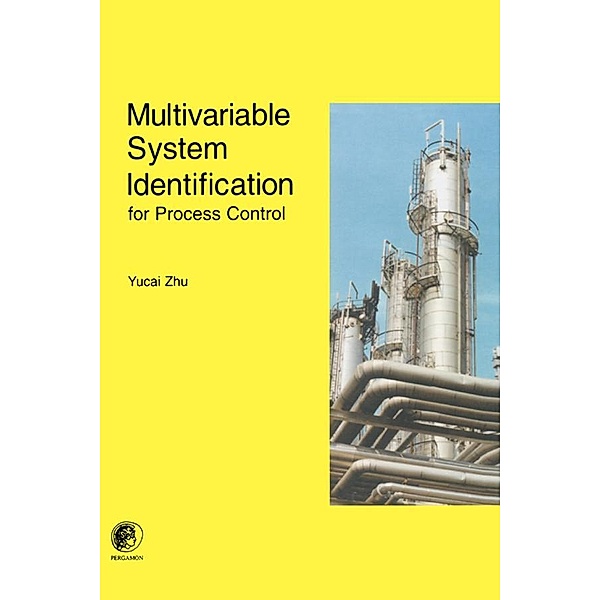 Multivariable System Identification For Process Control, Y. Zhu