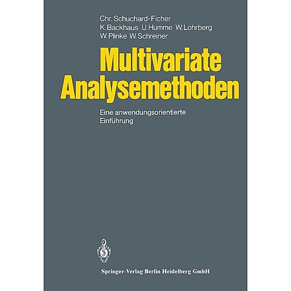 Multivariate Analysemethoden, C. Schuchard-Ficher, W. Schreiner, K. Backhaus, U. Humme, W. Lohrberg, W. Plinke