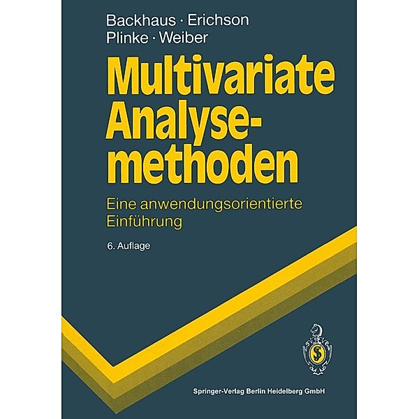 Multivariate Analysemethoden / Springer-Lehrbuch, Klaus Backhaus, Bernd Erichson, Wulff Plinke, Rolf Weiber