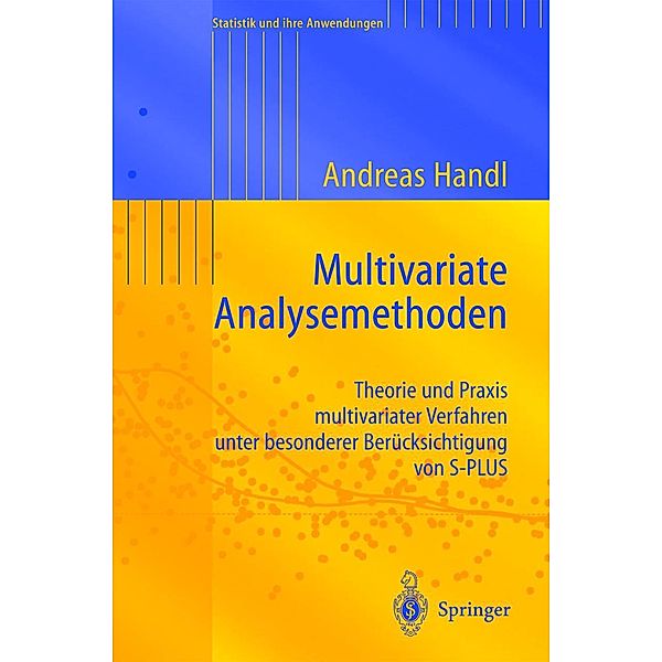 Multivariate Analysemethoden / Statistik und ihre Anwendungen, Andreas Handl