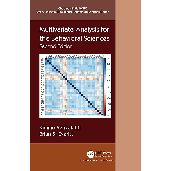 Multivariate Analysis for the Behavioral Sciences, Second Edition, Kimmo Vehkalahti, Brian S. Everitt