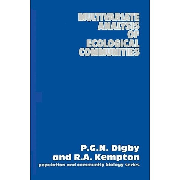 Multivariate Analysis of Ecological Communities / Population and Community Biology Series Bd.5, P. G. N. Digby, R. A. Kempton