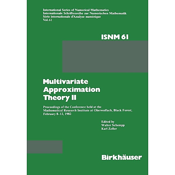 Multivariate Approximation Theory II / International Series of Numerical Mathematics Bd.61, SCHEMPP, Zeller
