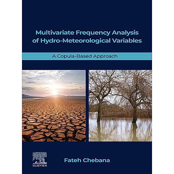 Multivariate Frequency Analysis of Hydro-Meteorological Variables, Fateh Chebana
