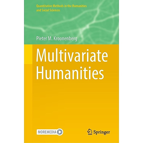 Multivariate Humanities / Quantitative Methods in the Humanities and Social Sciences, Pieter M. Kroonenberg