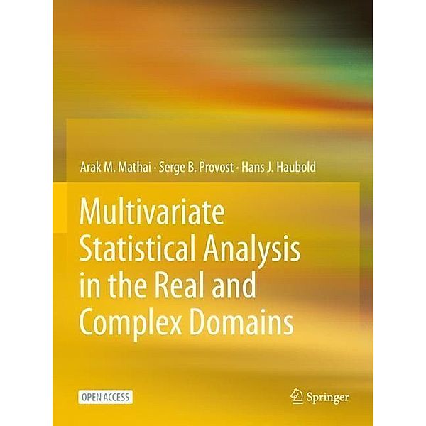 Multivariate Statistical Analysis in the Real and Complex Domains, Arak M. Mathai, Serge B. Provost, Hans J. Haubold