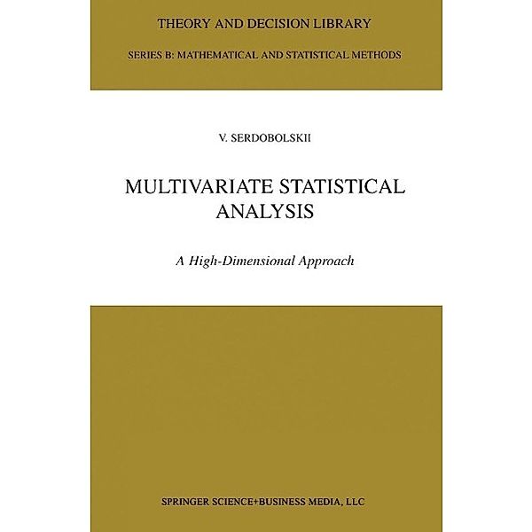 Multivariate Statistical Analysis / Theory and Decision Library B Bd.41, V. I. Serdobolskii