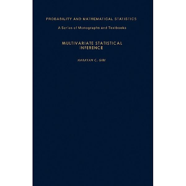 Multivariate Statistical Inference, Narayan C. Giri