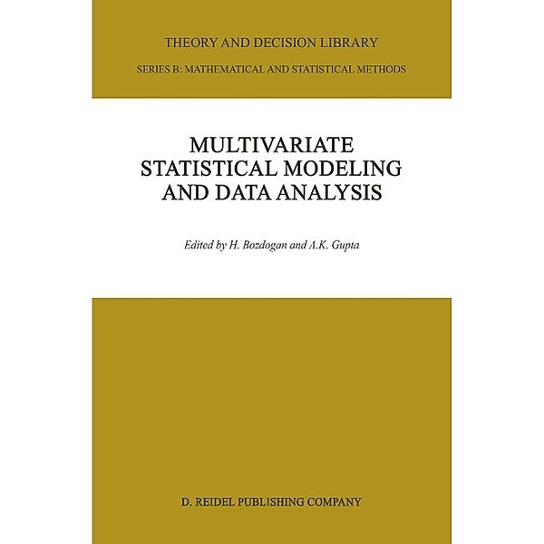 Multivariate Statistical Modeling and Data Analysis / Theory and Decision Library B Bd.8