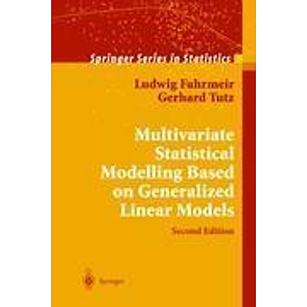 Multivariate Statistical Modelling Based On Generalized Linear Models, Ludwig Fahrmeir, Gerhard Tutz