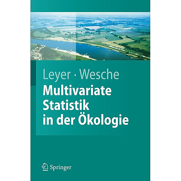 Multivariate Statistik in der Ökologie, Ilona Leyer, Karsten Wesche