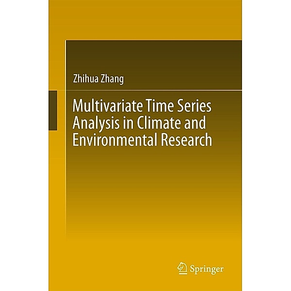Multivariate Time Series Analysis in Climate and Environmental Research, Zhihua Zhang