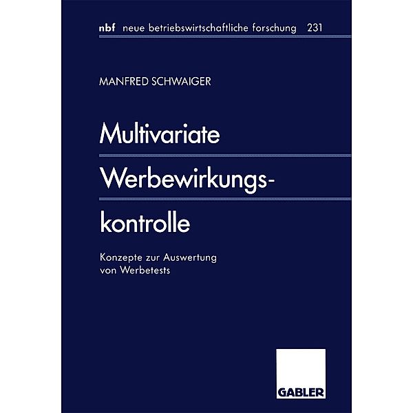 Multivariate Werbewirkungskontrolle / neue betriebswirtschaftliche forschung (nbf) Bd.231, Manfred Schwaiger