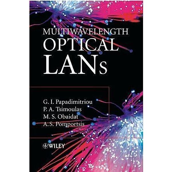 Multiwavelength Optical LANs, G. I. Papadimitriou, P. A. Tsimoulas, Mohammed S. Obaidat, A. S. Pomportsis