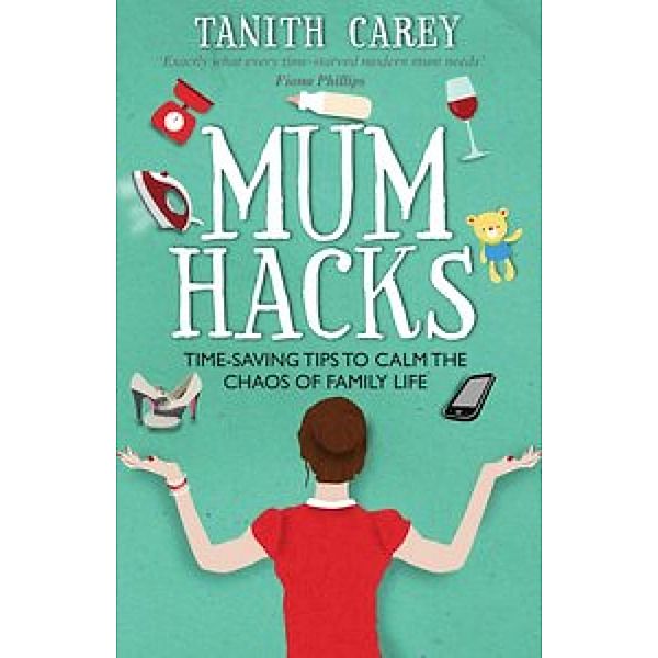 Mum Hacks, Tanith Carey