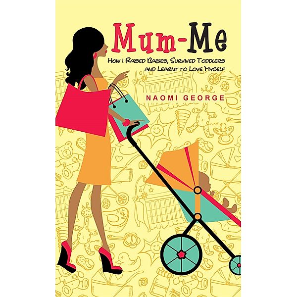 Mum-Me, Naomi George