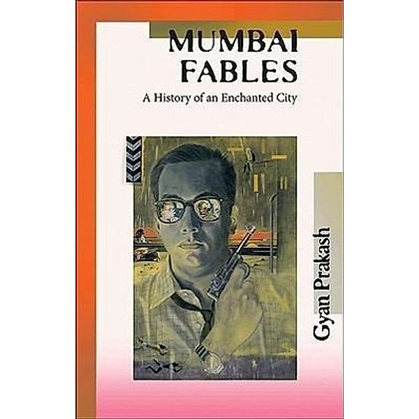 Mumbai Fables, Gyan Prakash