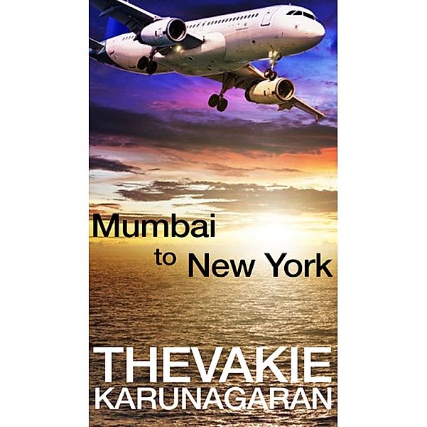 Mumbai to New York, Thevakie Karunagaran