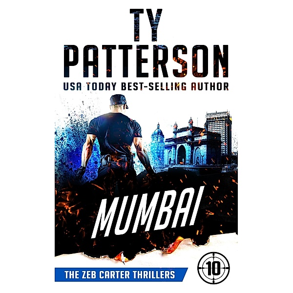Mumbai (Zeb Carter Series, #10) / Zeb Carter Series, Ty Patterson